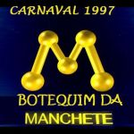 BOTEQUIM DA MANCHETE – CARNAVAL 1997